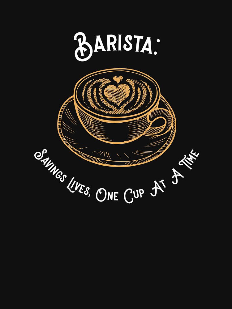 Saving Lives, One Cup at a Time T-Shirt by BetheroniTees
