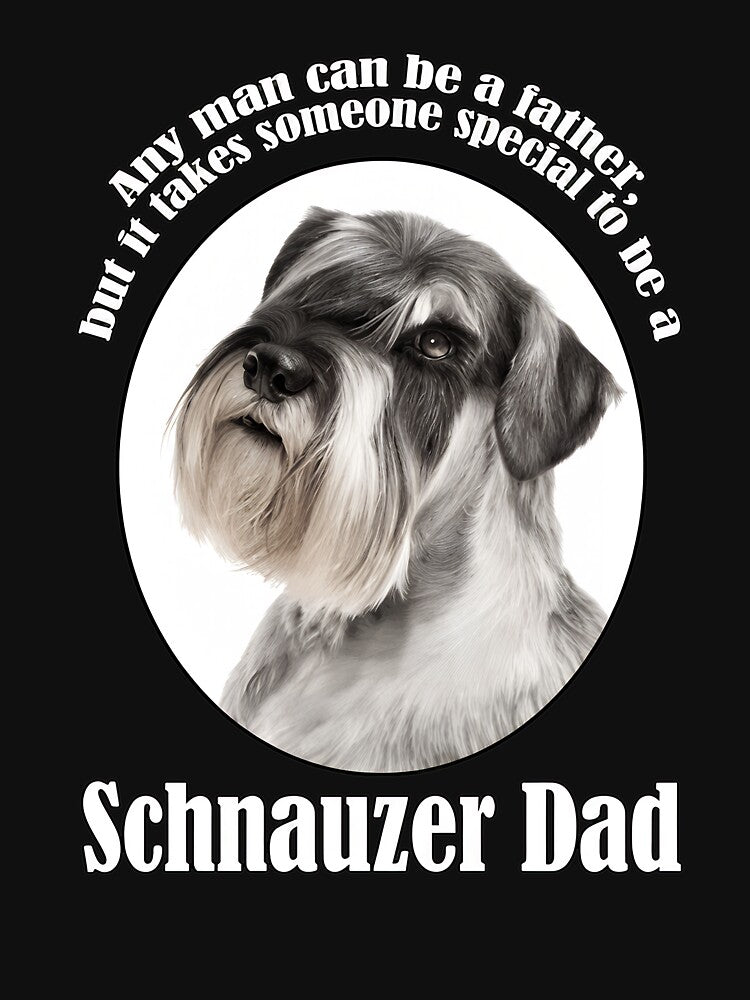 Schnauzer Dad Special Father Quote Dog Portrait by SoyLamderma