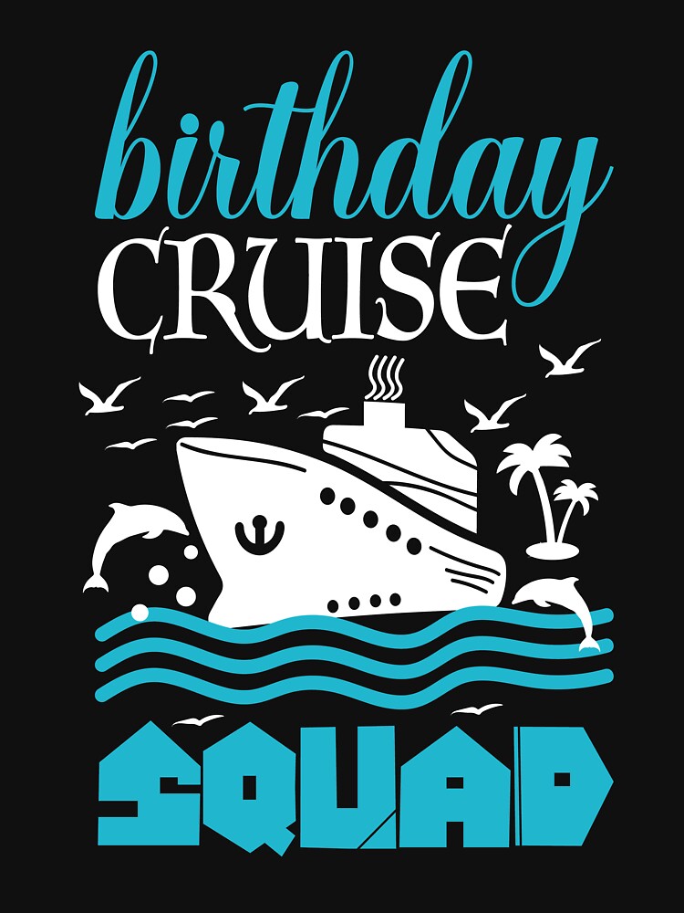 Birthday Cruise Squad Cruising Vacation Funny Birthday by MarvSeel