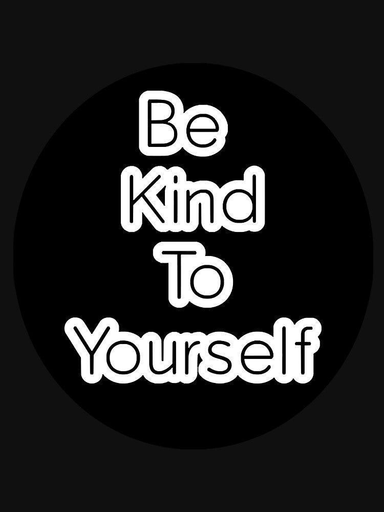 Be Kind To Yourself by ThomasWil51506