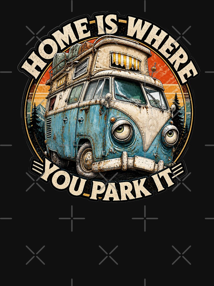 Vanlife - Home Is Where You Park It by Wilcox PhotoArt