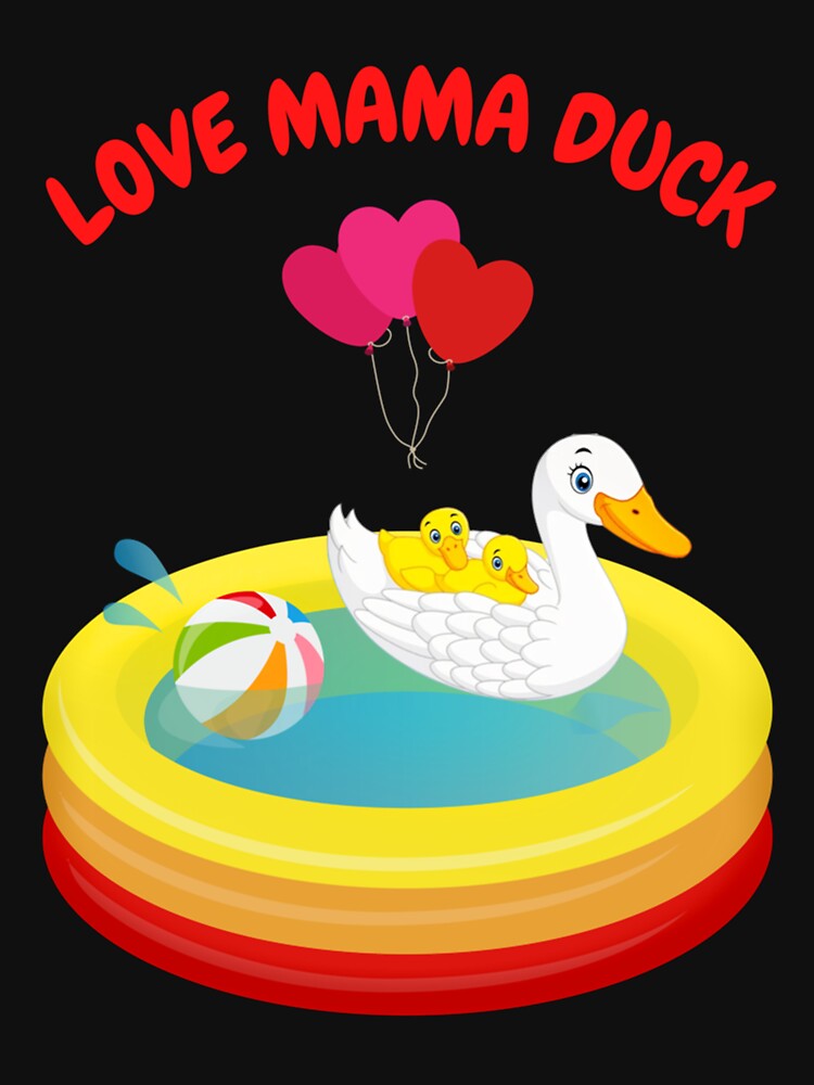 Love mama duck - funny duck quotes by LetsHearItFor
