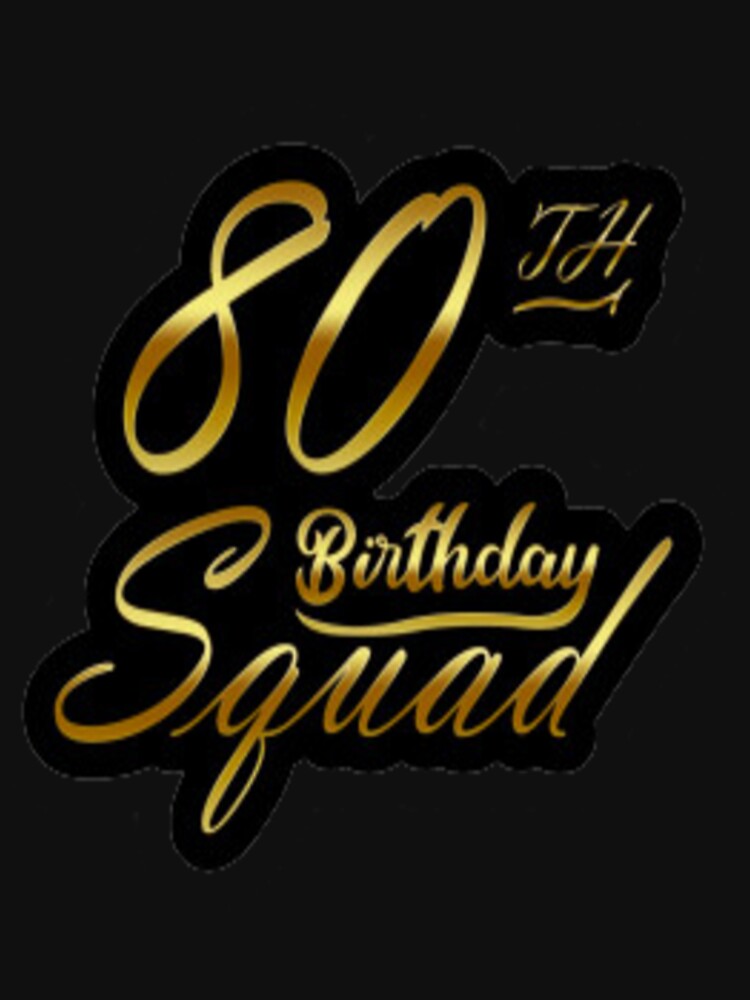 80th Birthday Squad by MaryMaster