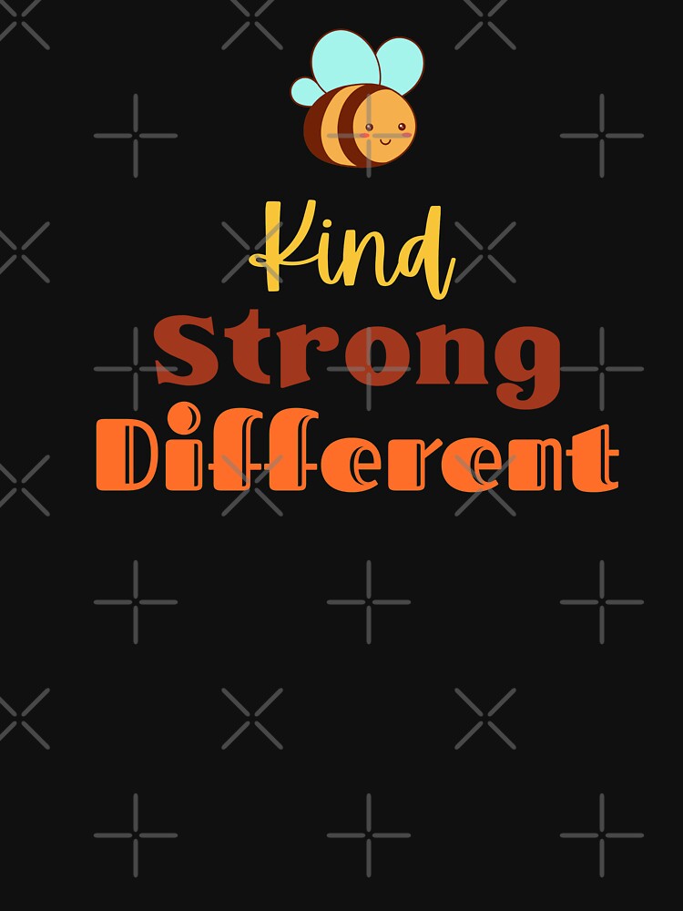 Be Kind Be Strong Be Different by R-reflections