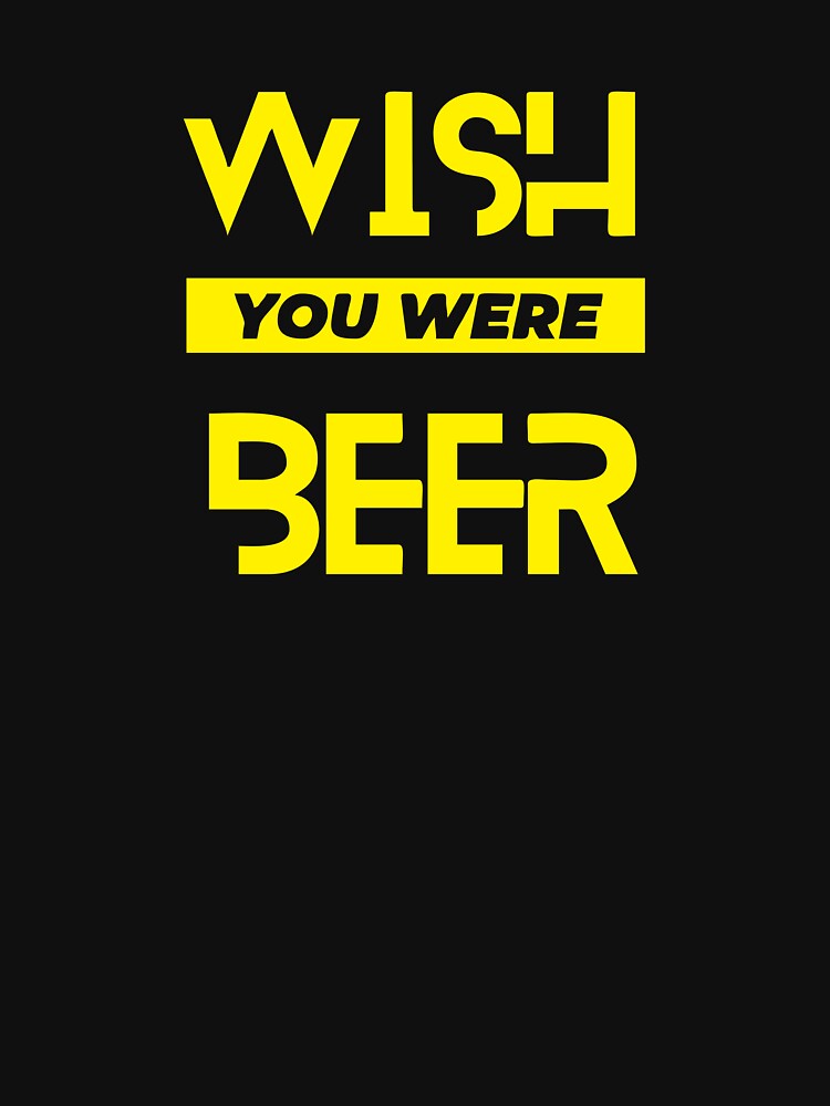 Wish you were beer by faishalwira