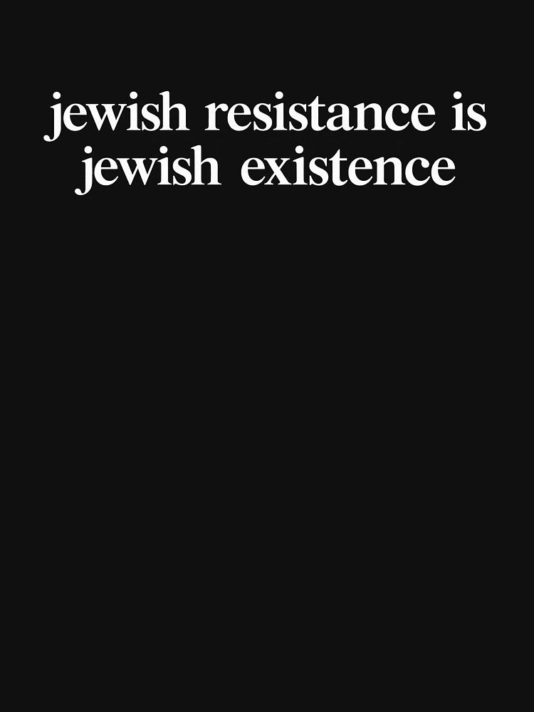 jewish resistance is jewish existence by BaShert