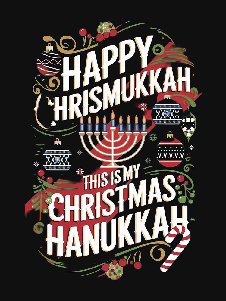 Happy Chrismukkah This Is My Christmas Hanukkah by Redgiant87x