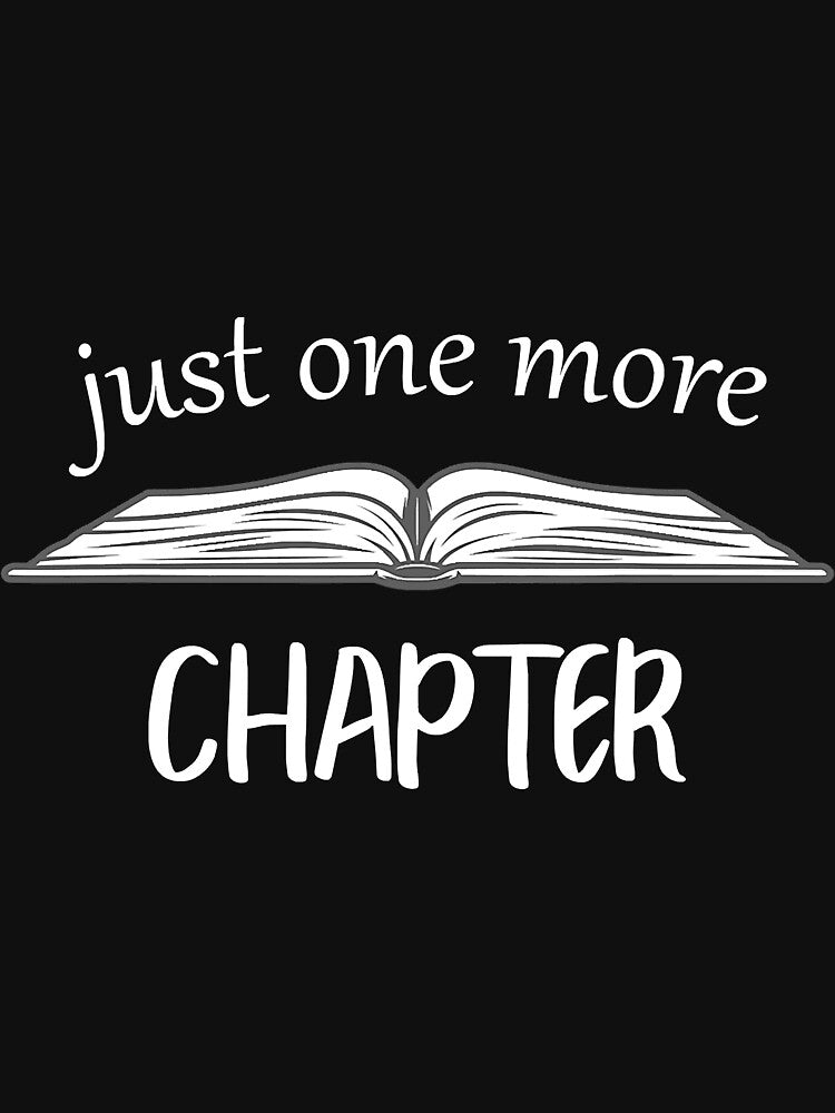 Just One More Chapter Book Lover Funny by BundlerVq