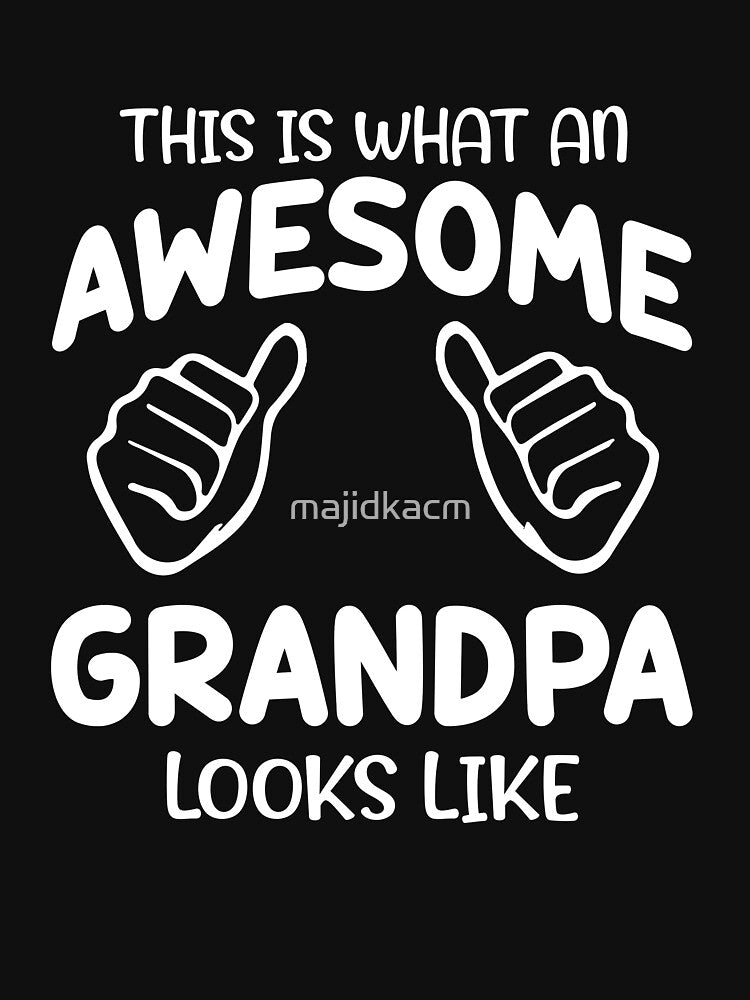 This Is What An Awesome Grandpa Looks Like , Cool New Grandpa by majidkacm