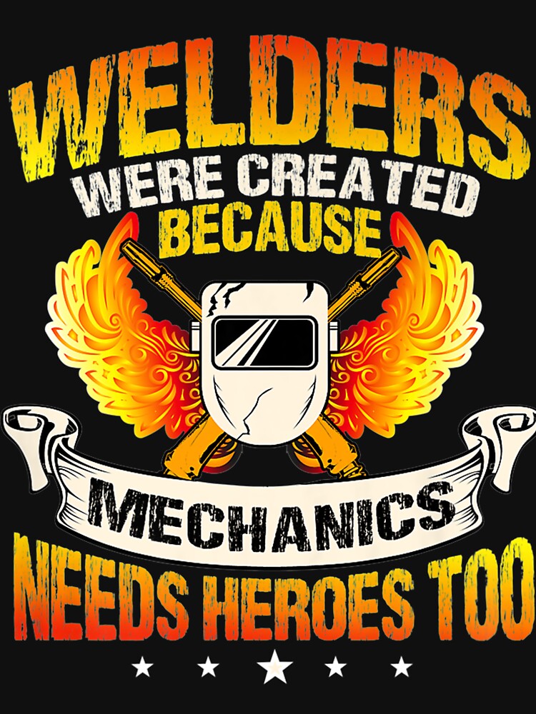 Welders were created because Mechanics need heroes too by GeniusDesignArt