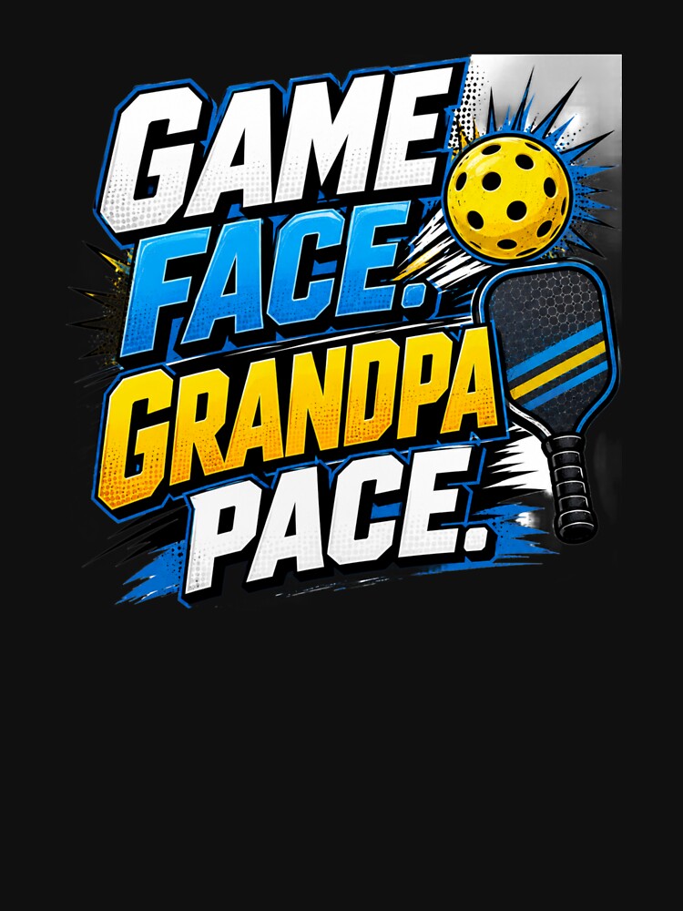 Game Face. Grandpa Pace. - Pickleball Gift by GreyTee