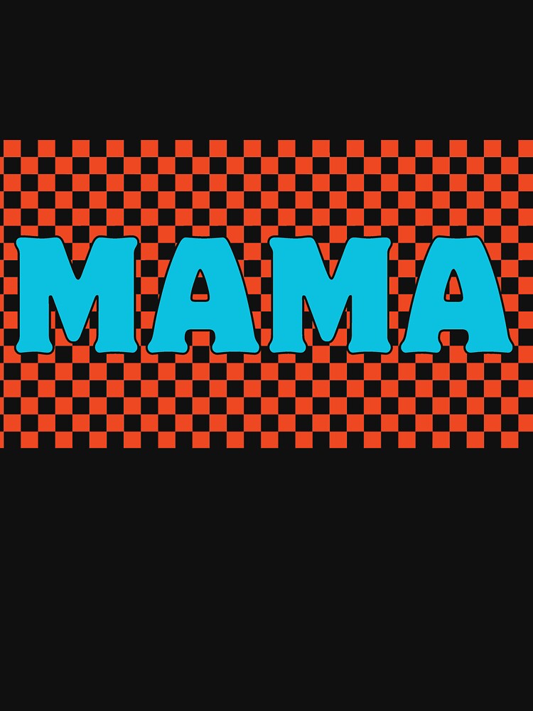 Funny Checkered Mama T-Shirt by Mahmoudshoping