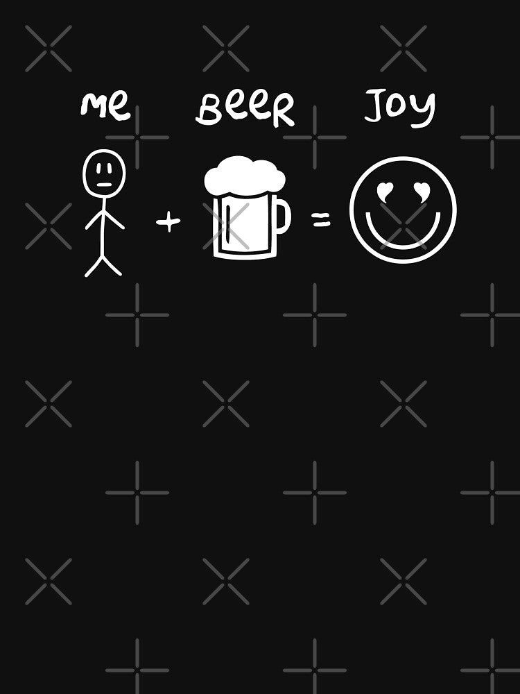 Me plus beer equals joy by goodtogotees