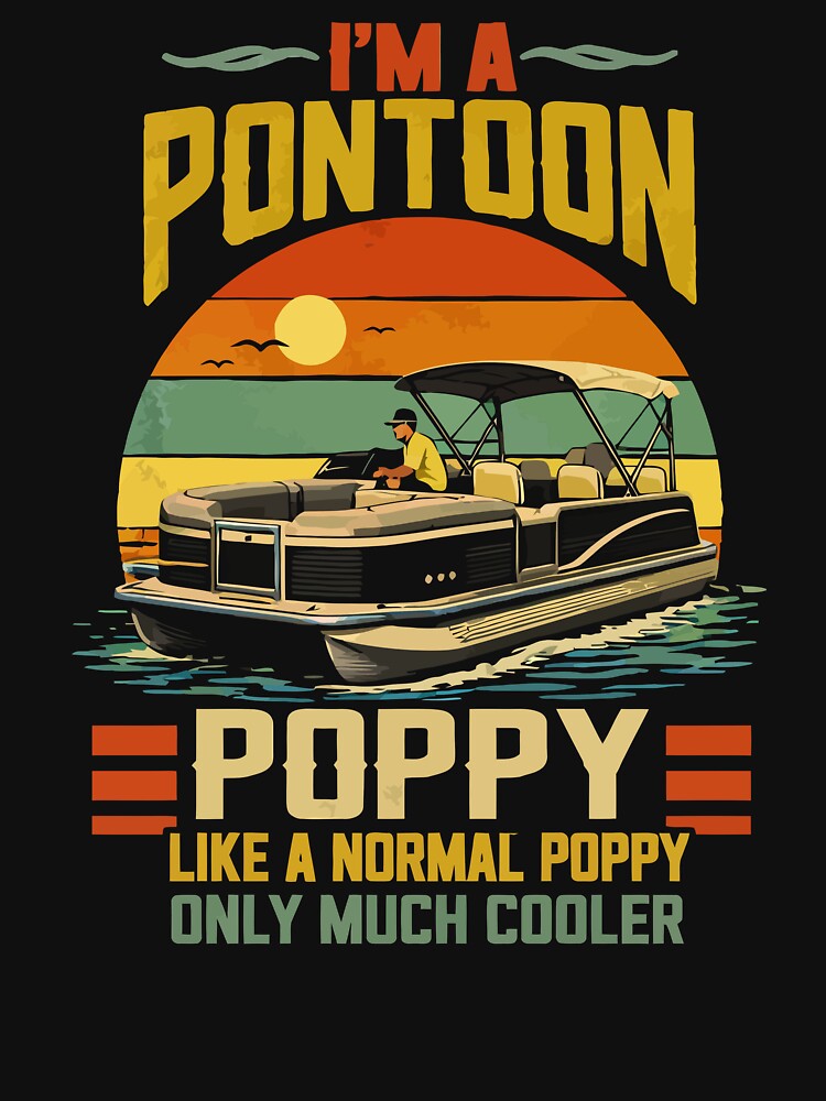 I'm A Pontoon Grandpa Only Much Cooler - Funny Pontoon Boat Retro Art by BendyBeasts