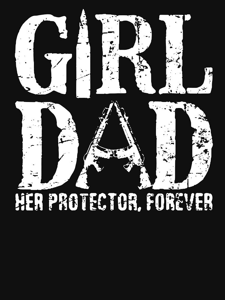 Girl Dad Her Protector Forever by Charbolreta