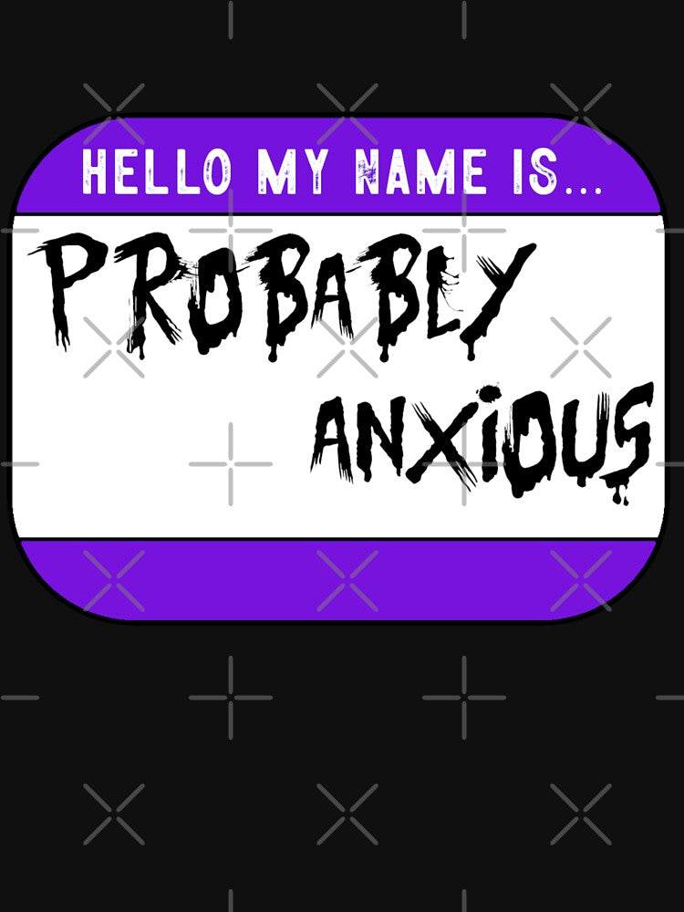 Probably Anxious Funny by ELDigitals