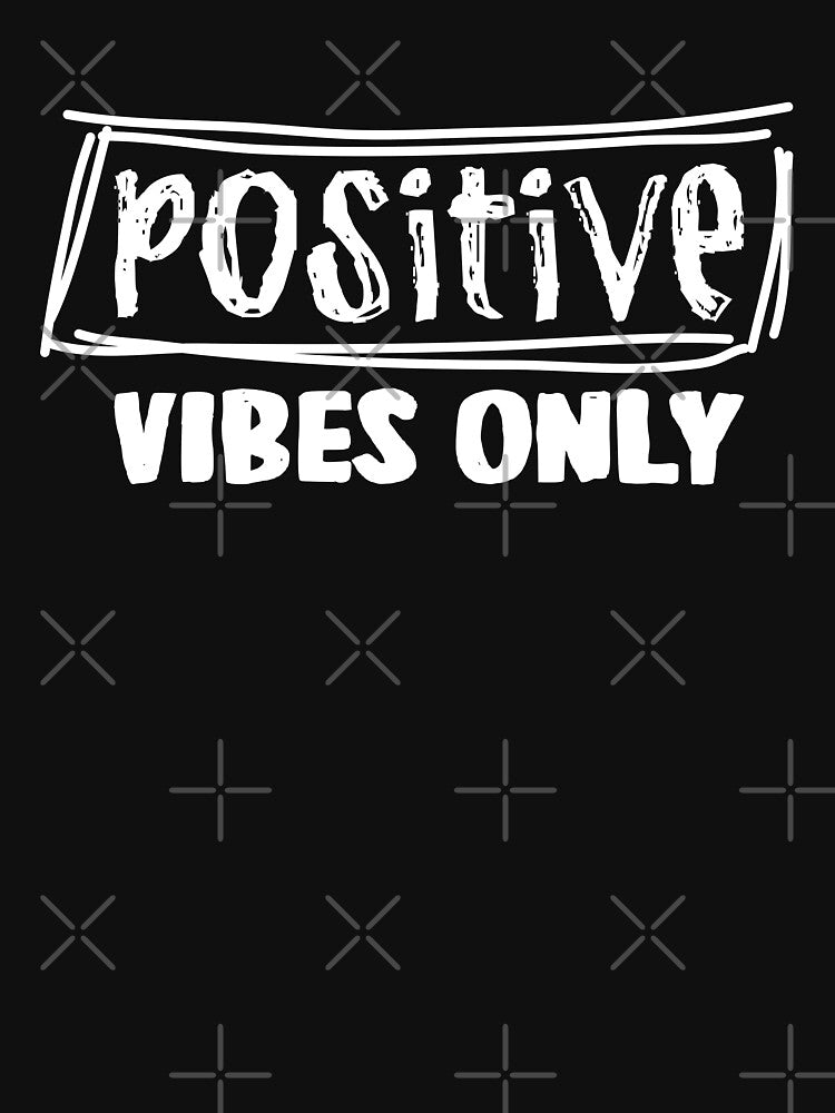 Positive Vibes Only by BlueZenStudio