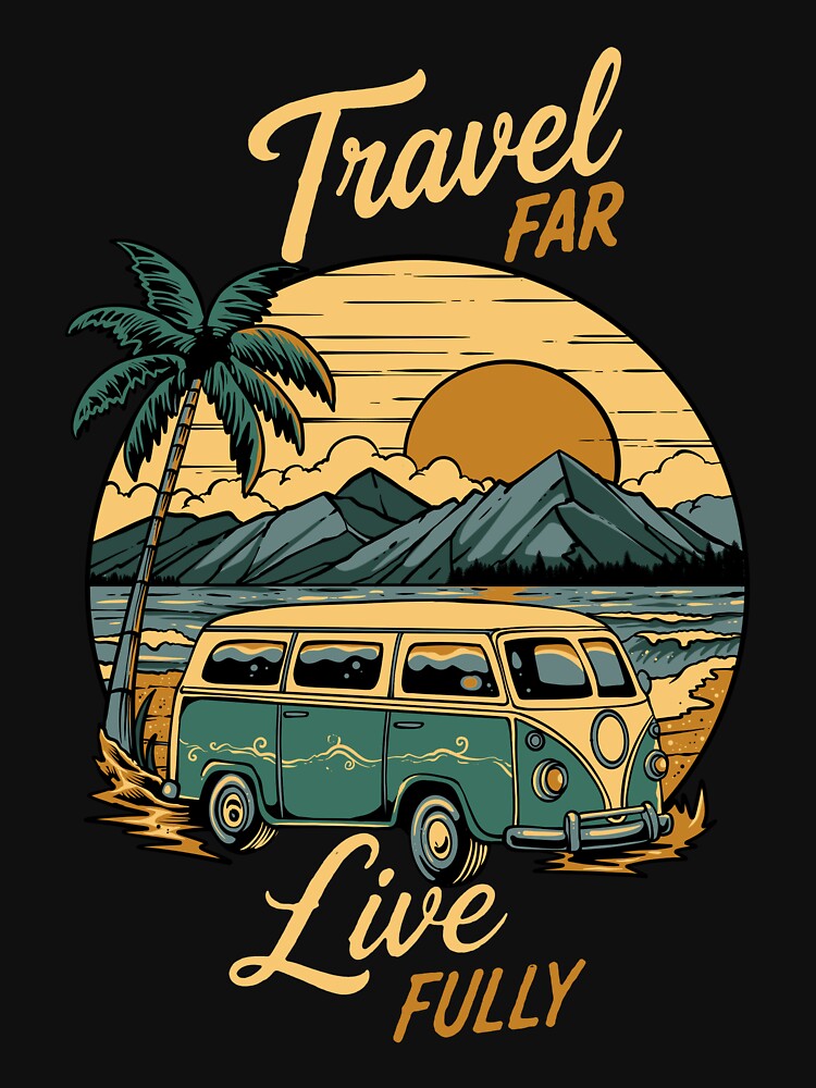 Travel Far Live Fully Vintage Camper Van T-Shirt by phsycartwork