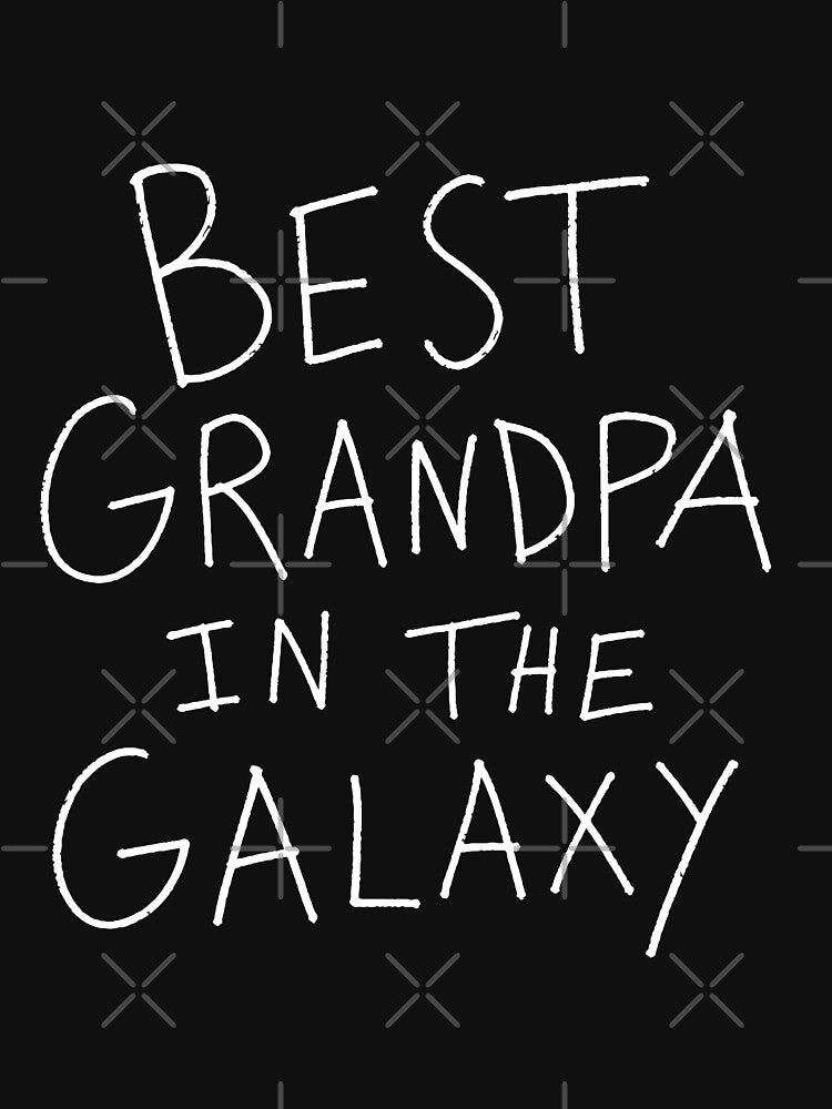 Best Grandpa In The Galaxy Handwritten Typography Gift by atshirtdesigner