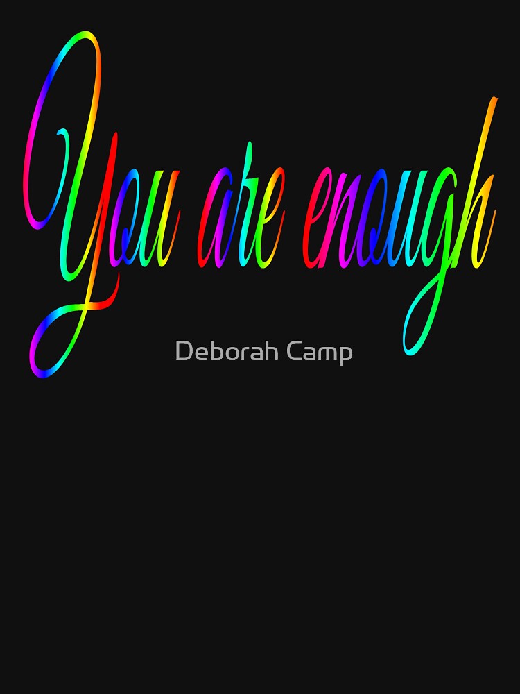 You Are Enough by Deborah Camp