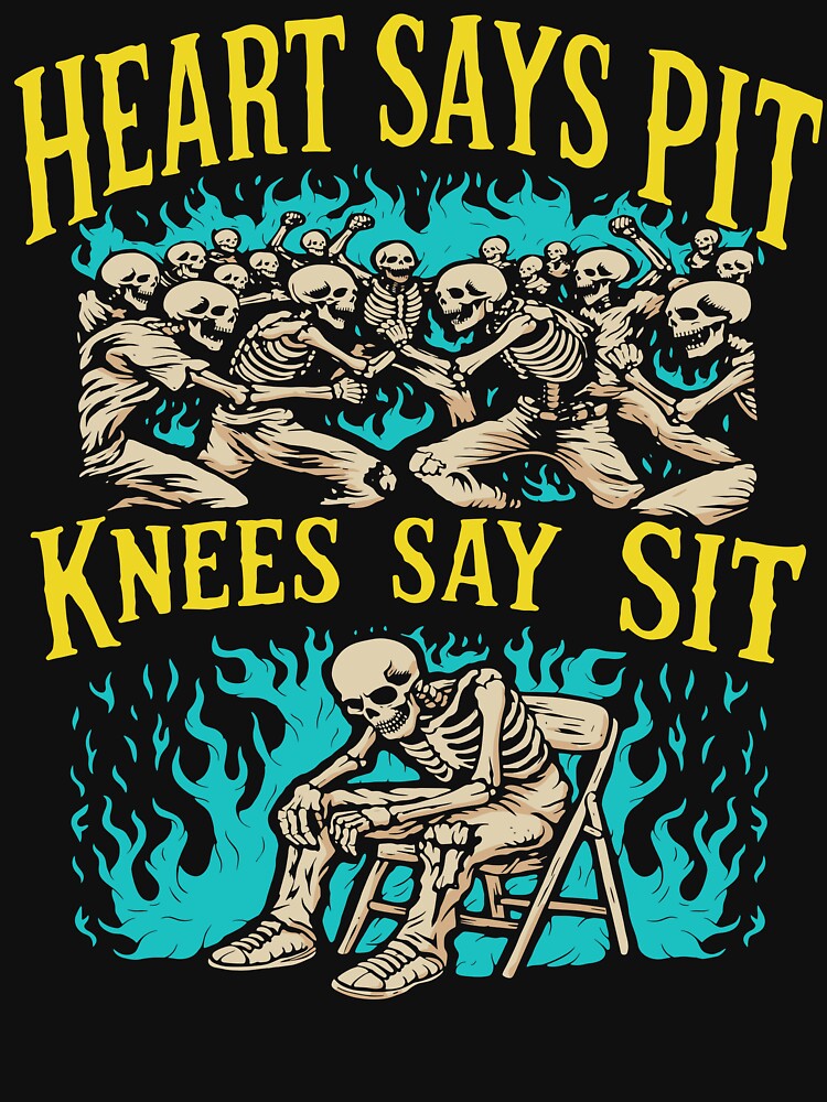 Heart Says Pit Knees Say Sit Funny Skeleton Lover by PixlCrypt