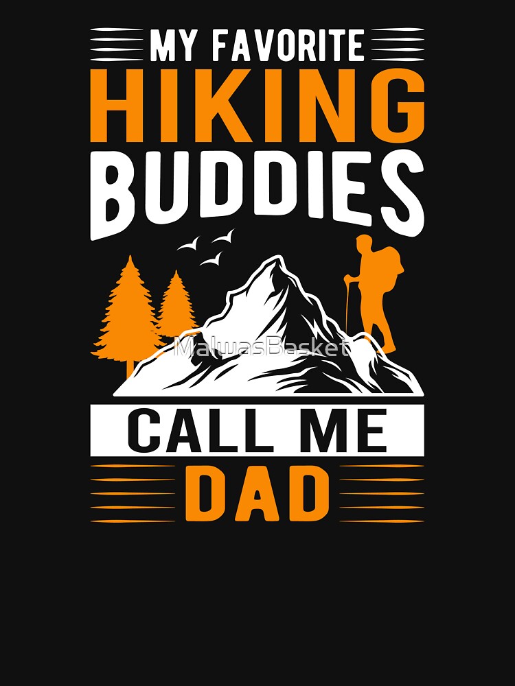 My Favorite Hiking Buddies Call me Dad Gifts for Hiking Lover by MalwasBasket
