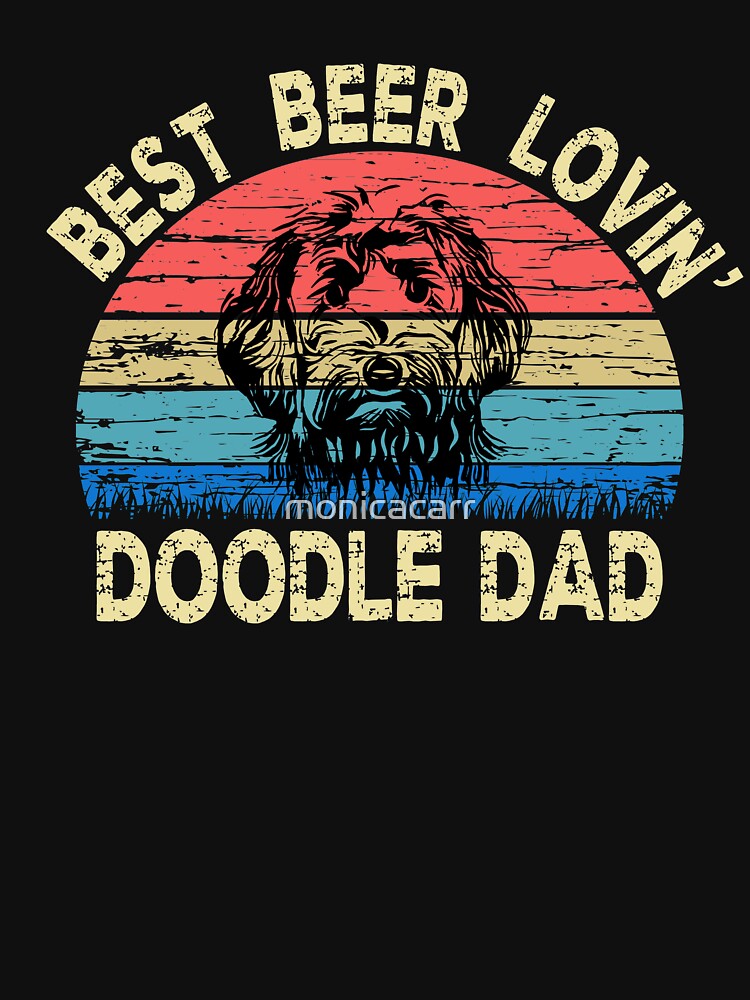 Best Beer Lovin Doodle Dad Design by monicacarr