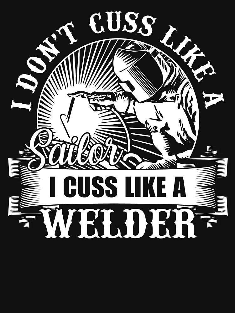 Welder - I Cuss Like A Welder by UnknownArtistt