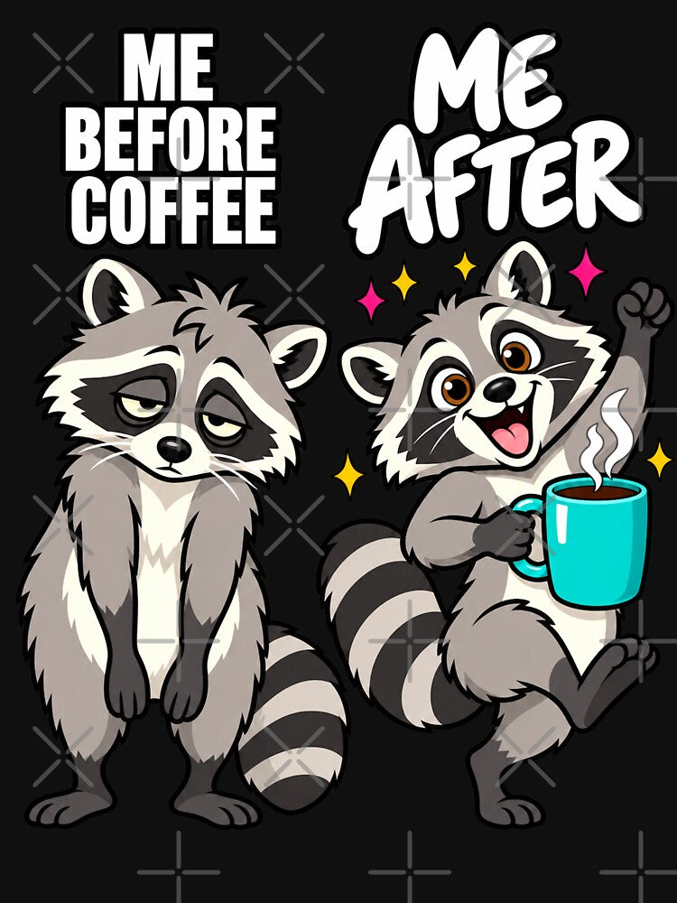 Funny Raccoon Before and After Coffee Morning Caffeine Humor by JackCurtis1991