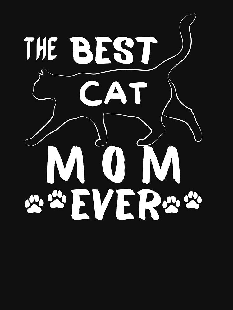 The best cat mom ever, mom gifts Classic  T-Shirt by dirlkhiat