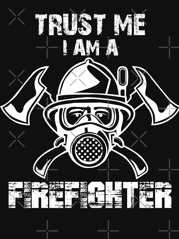 Trust Me I Am A Firefighter by URBANBOX