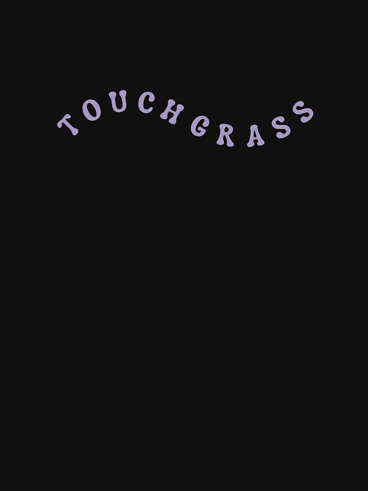 Touch grass text wave lavender by modeTRIP