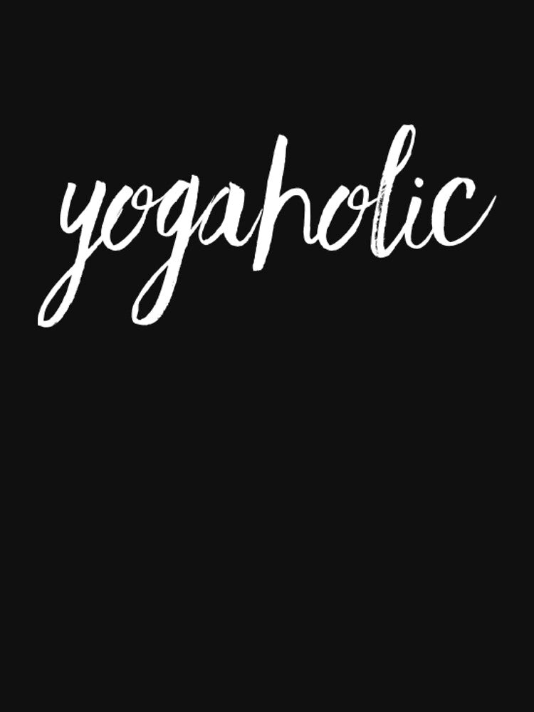 Yogaholic by RiseandShineTee