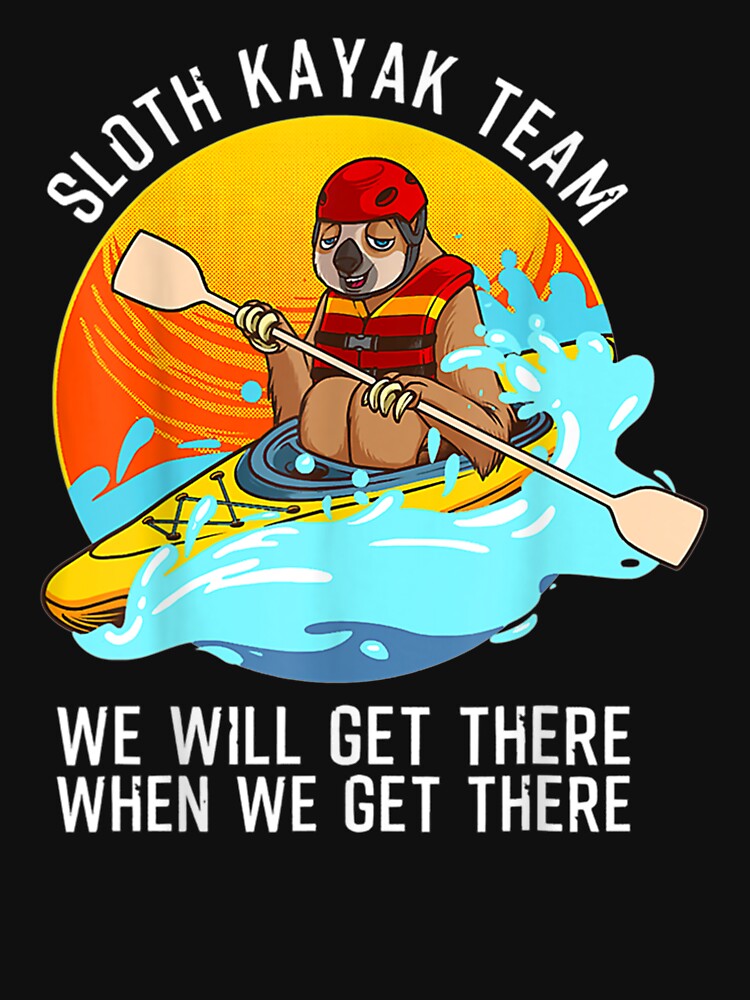 Sloth Kayak Team Funny Kayaking Animal Retro Kayakers Tee by GiselleShop