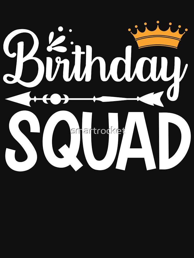 Birthday Squad Tee Great Gift Amazing Funny Bday Squad party Birthday Squad Party Matching Family Group Funny Bday Team by smartrocket