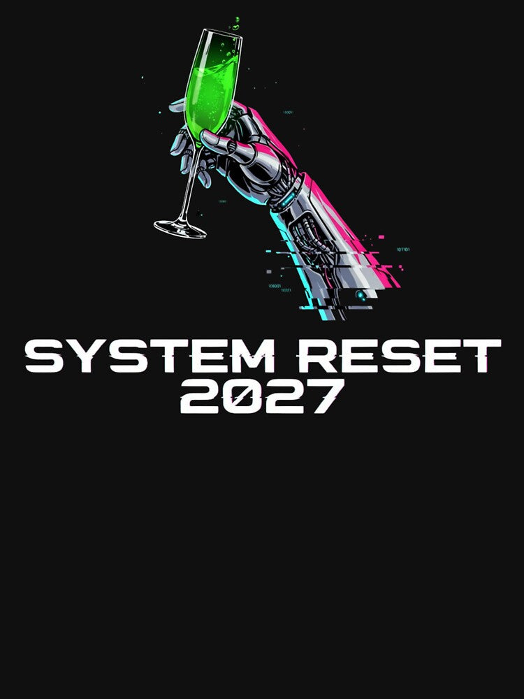 System Reset 2027 New Years Eve - Alternative Gaming Apparel by wyzin39