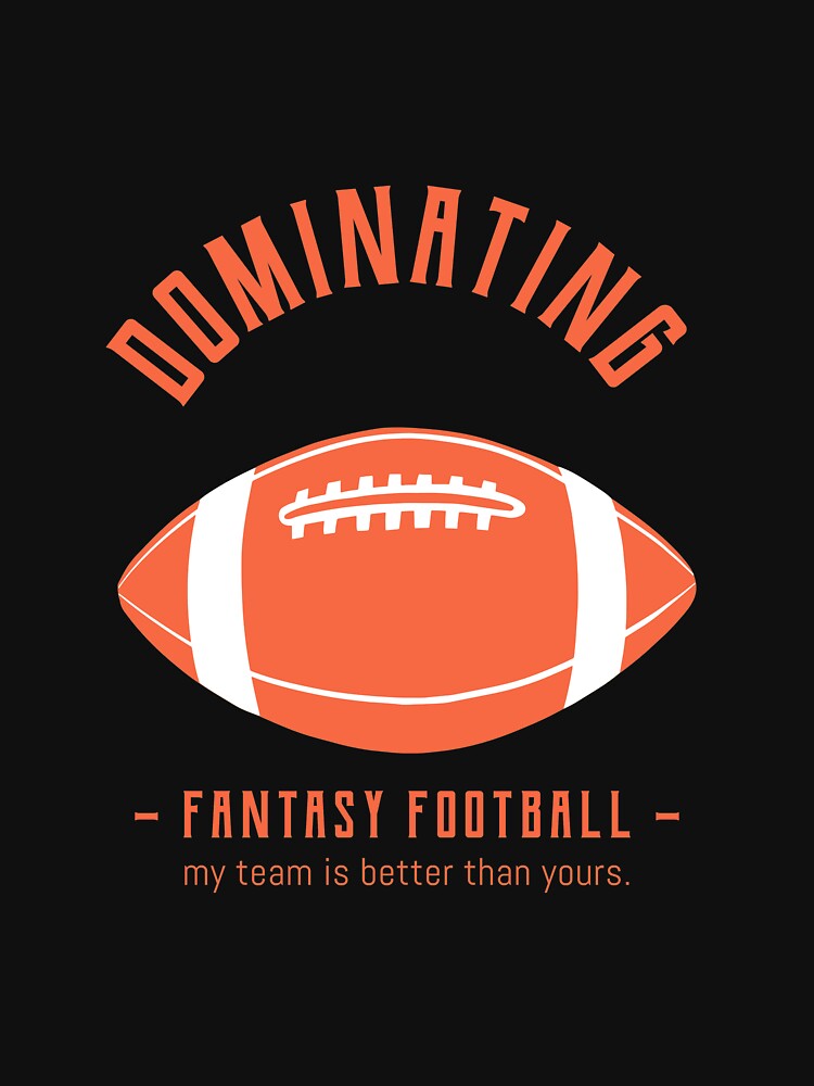Dominating Fantasy Football by teesbybobw