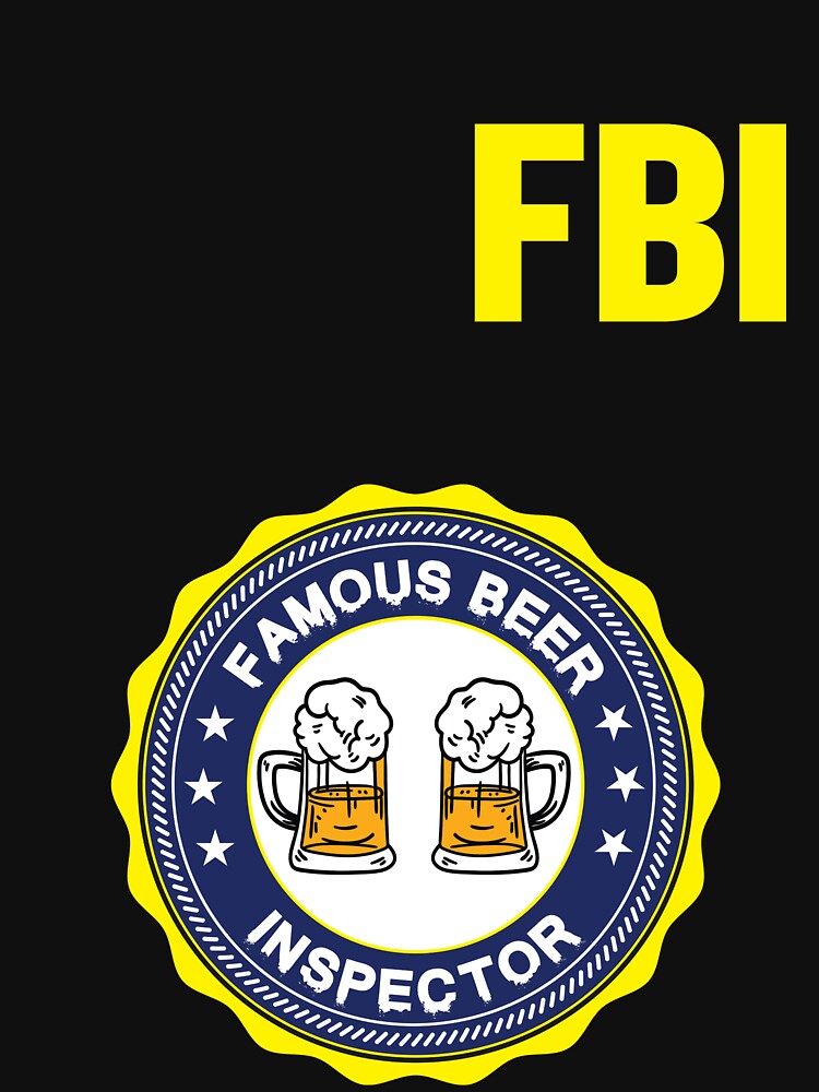 FBI Famous Beer Inspector by pasdem