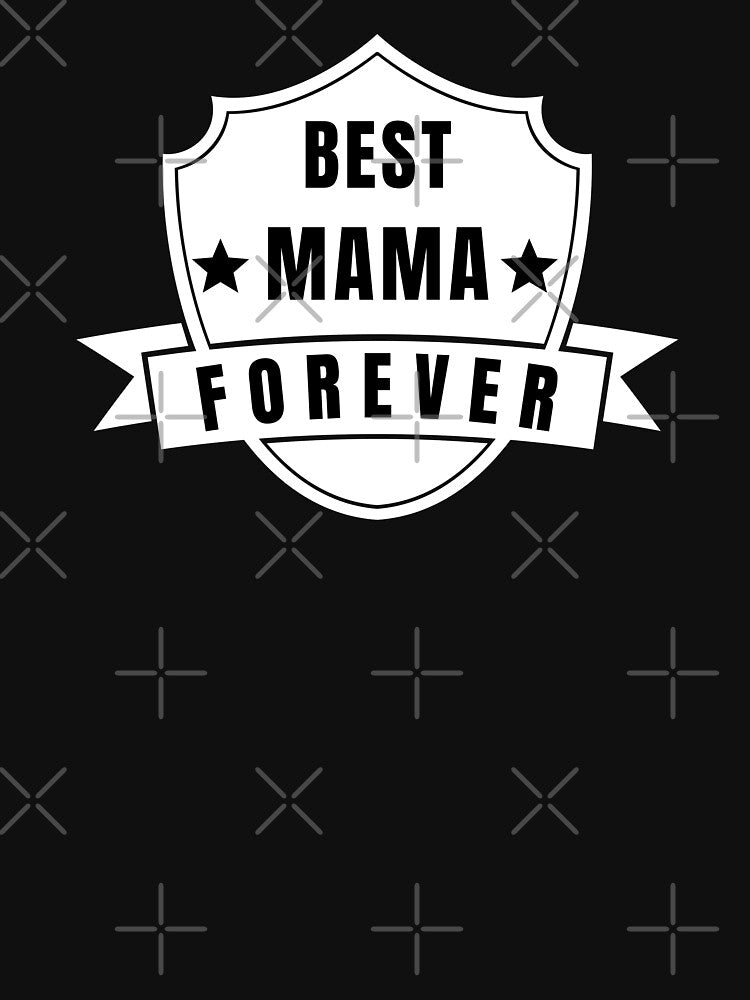 Best Mama Forever - Cute gift for mom by Theleochick