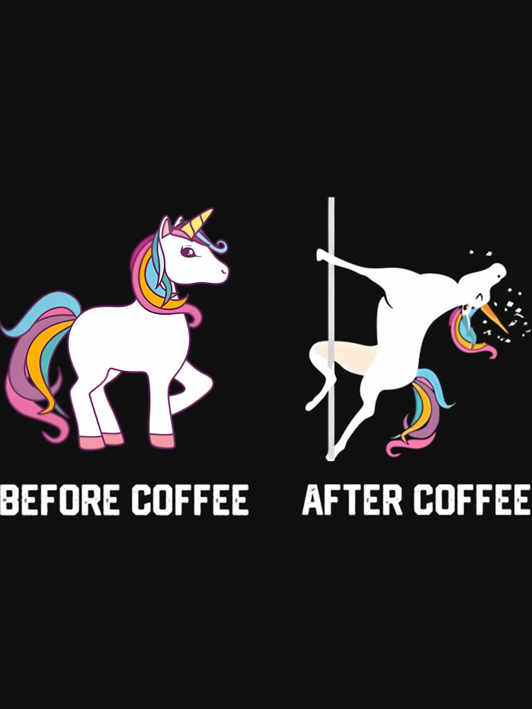 Unicorn Before Coffee After Coffee 	s by ezfbnslptp13