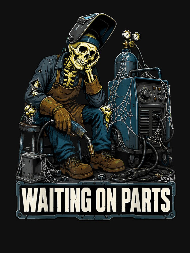 Waiting On Parts Funny Welder Skeleton Humor Welding Men by Crookedorbit ⭐⭐⭐⭐⭐