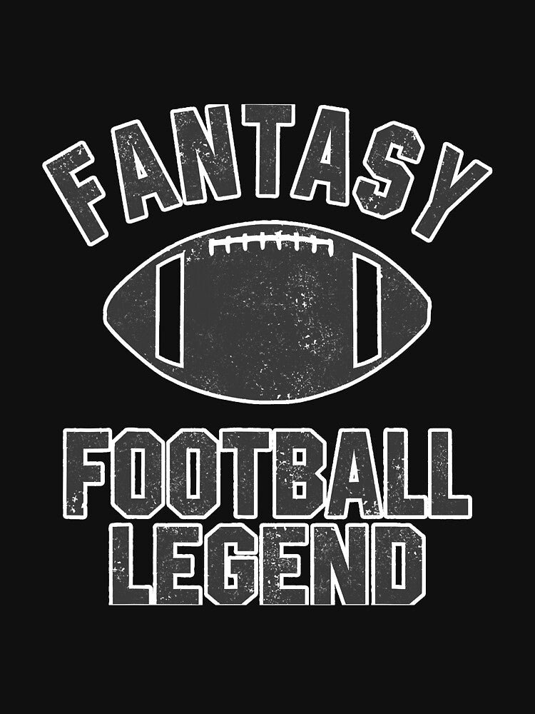 Fantasy Football Legend Funny Season by YesterDayCheck