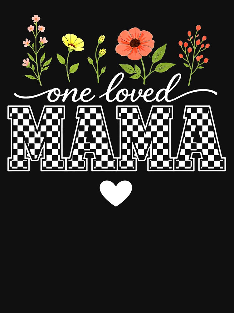 One Loved Mama Mother's Day Mom Funny Checkered Floral by clothesy7