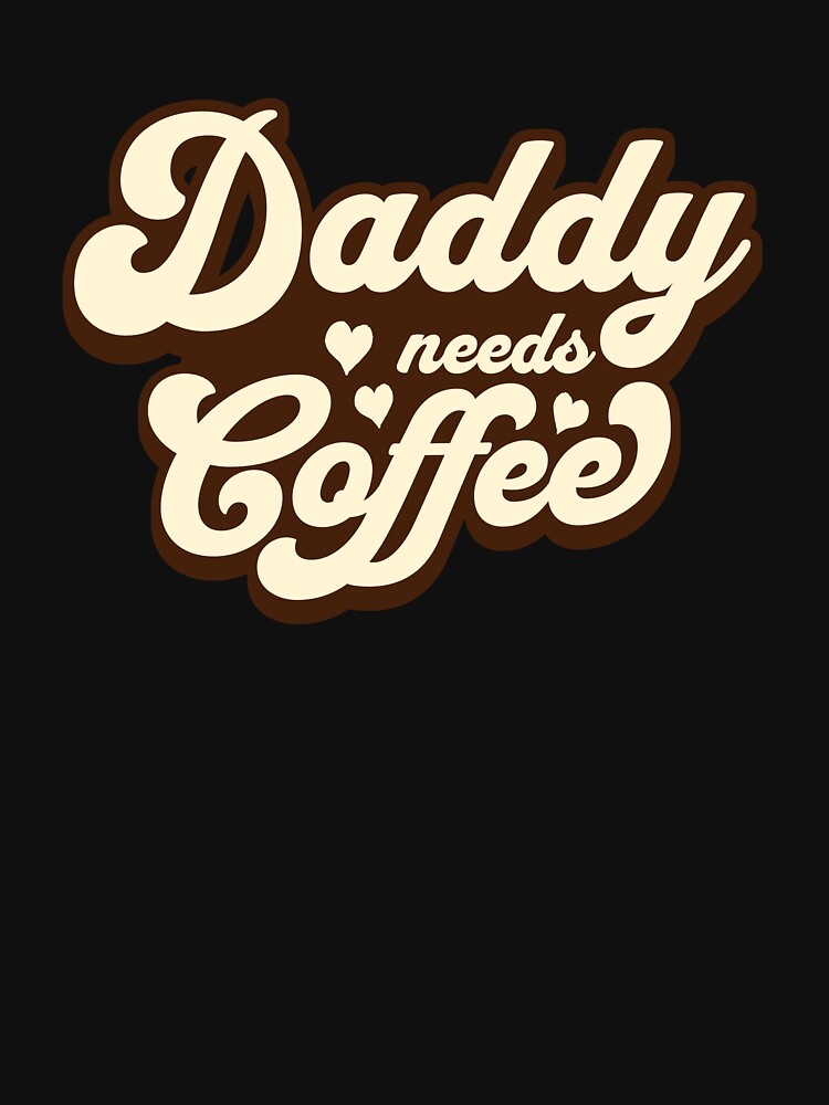 Daddy needs coffee by santoshputhran