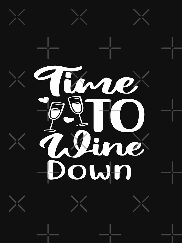 Time to wine down by phassystore