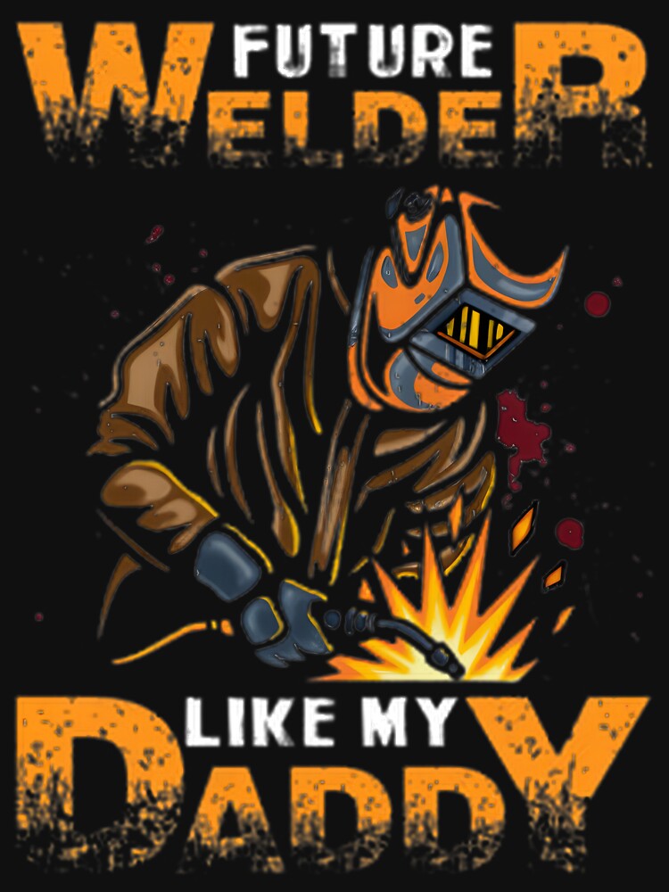 Future Welder: Aspiring Metalworker & Craftsmanship Design | Perfect Gift For You And Friends by Adamrejouani