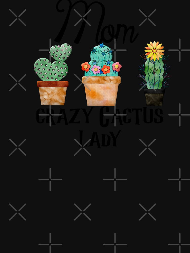 Mom Crazy Cactus Lady, Caktus by DiensDesign