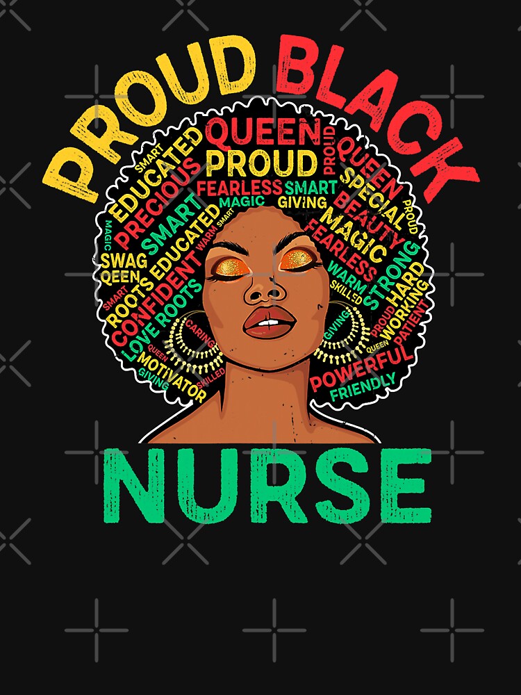 Proud Black Nurse African Pride Melanin Afro Nurse Nursing by GardNewerd