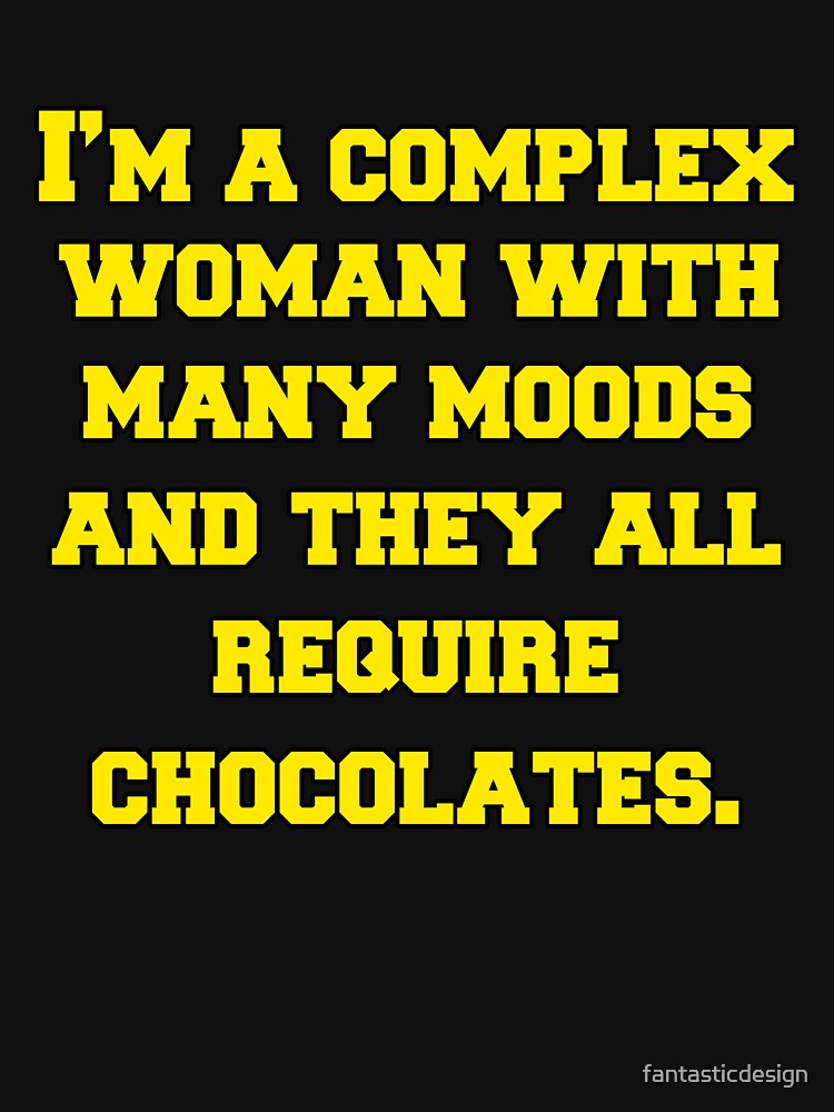 Funny Sarcastic Saying I’m A Complex Woman With Many Moods by fantasticdesign