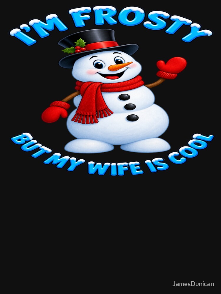 Frosty the snowman but wife is cool by JamesDunican